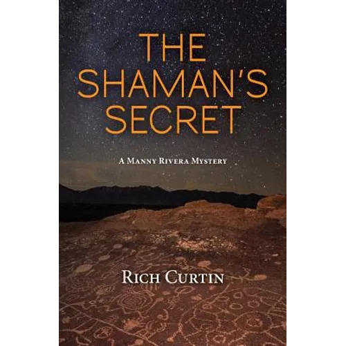 The Shaman's Secret: A Manny Rivera Mystery - Paperback