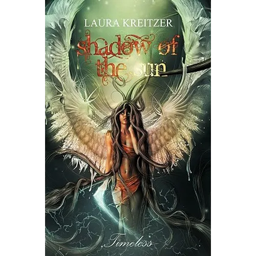 Shadow of the Sun: Timeless Series, Book One - Paperback