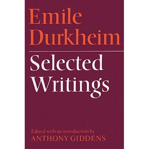 Emile Durkheim: Selected Writings - Paperback