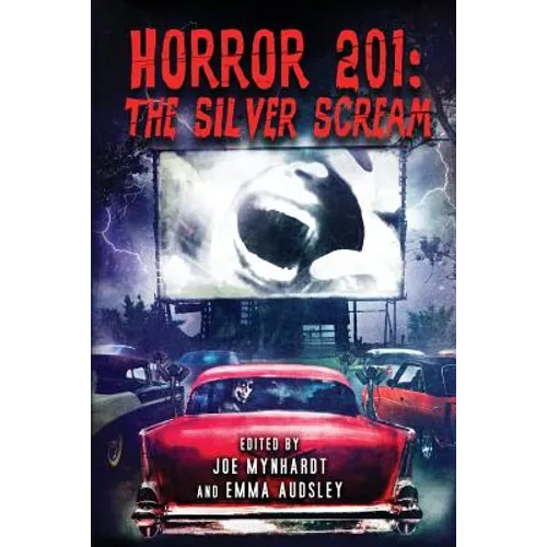Horror 201: The Silver Scream - Paperback