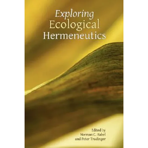 Exploring Ecological Hermeneutics - Paperback