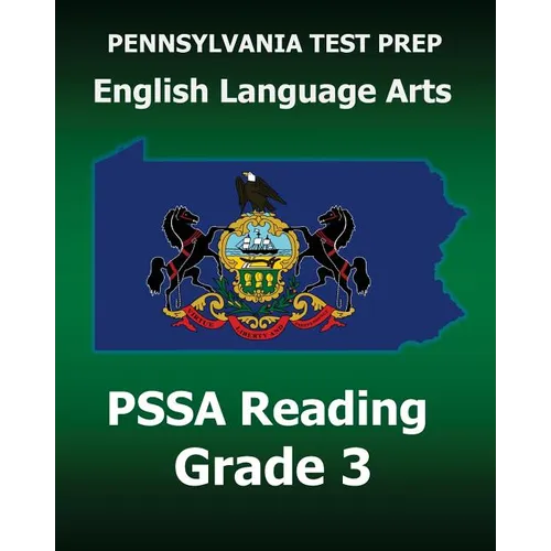 PENNSYLVANIA TEST PREP English Language Arts PSSA Reading Grade 3: Covers the Pennsylvania Core Standards (PCS) - Paperback