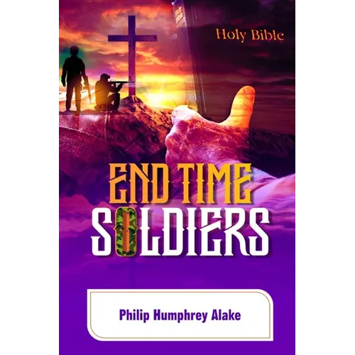 End Time Soldiers - Paperback