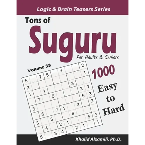 Tons of Suguru for Adults & Seniors: 1000 Easy to Hard Number Blocks Puzzles - Paperback