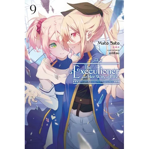 The Executioner and Her Way of Life, Vol. 9: Wish Upon a Star, Pray to a Flower Volume 9 - Paperback