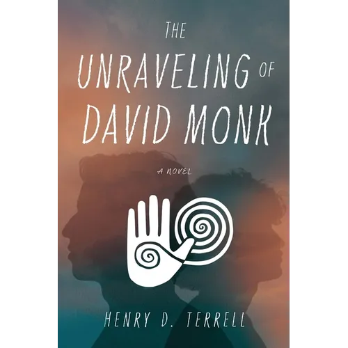 The Unraveling of David Monk - Paperback