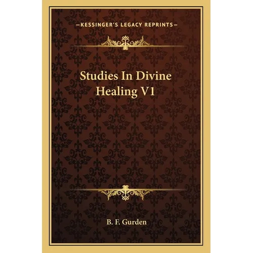 Studies In Divine Healing V1 - Paperback