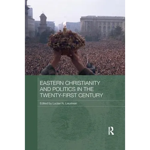 Eastern Christianity and Politics in the Twenty-First Century - Paperback