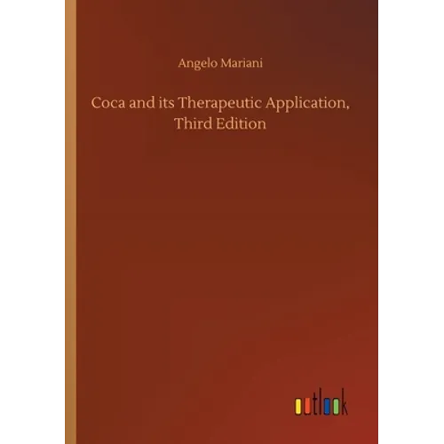 Coca and its Therapeutic Application, Third Edition - Paperback