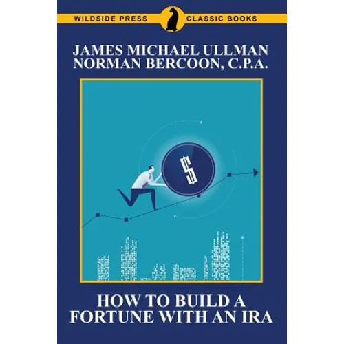 How to Build a Fortune with an IRA - Paperback
