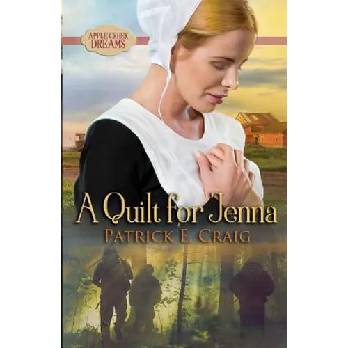 A Quilt For Jenna: Apple Creek Dreams - Paperback