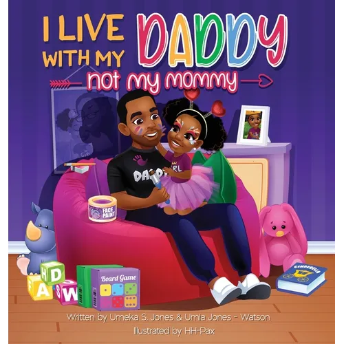 I Live With My Daddy Not My Mommy - Hardcover