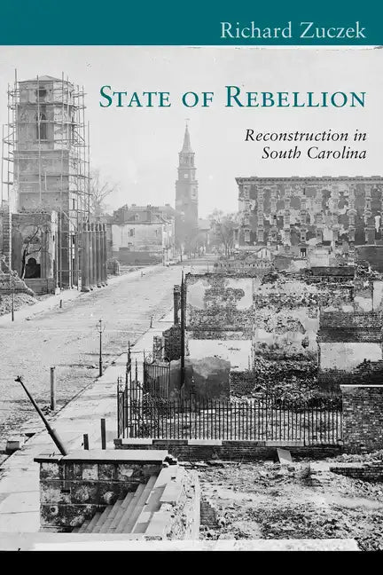 State of Rebellion: Reconstruction in South Carolina - Paperback