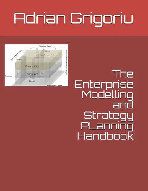 The Enterprise Modelling and Strategy Planning Handbook - Paperback