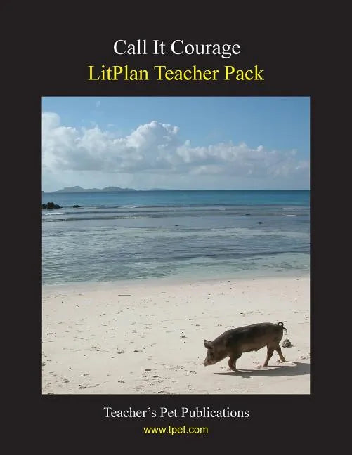 Litplan Teacher Pack: Call It Courage - Paperback