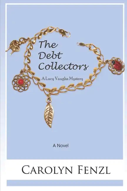 The Debt Collectors: A Lucy Vaughn Mystery - Paperback