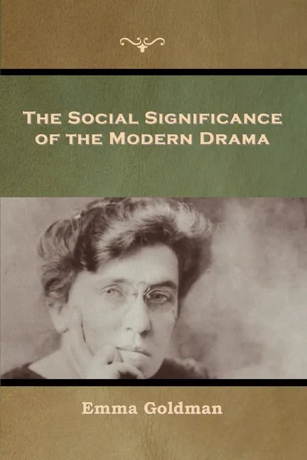 The Social Significance of the Modern Drama - Paperback