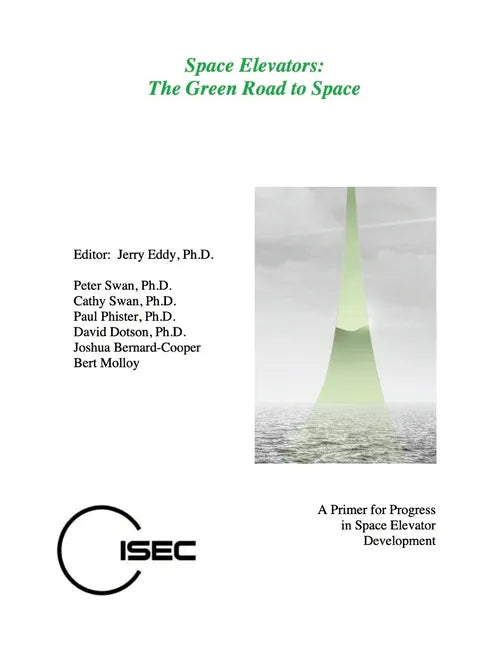 Space Elevators, The Green Road to Space - Paperback