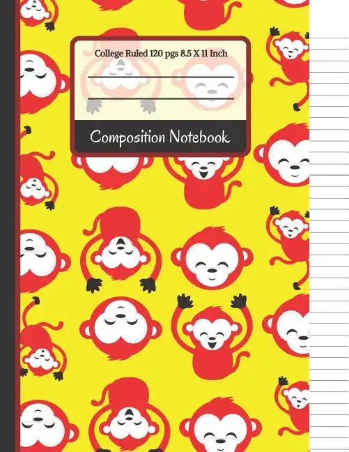 Composition Notebook: Bright Red & Yellow Monkey College Ruled Notebook for Girls, Boys, Kids, School, Students and Teachers - Paperback