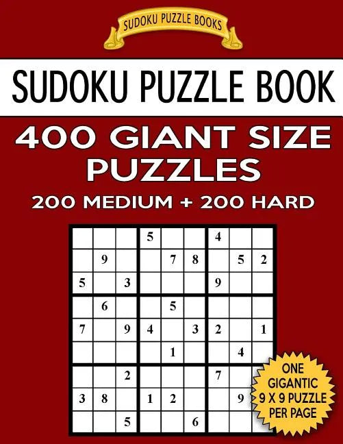 Sudoku Puzzle Book 400 Giant Size Puzzles, 200 MEDIUM and 200 HARD: One Gigantic Puzzle Per Letter Size Page - Paperback