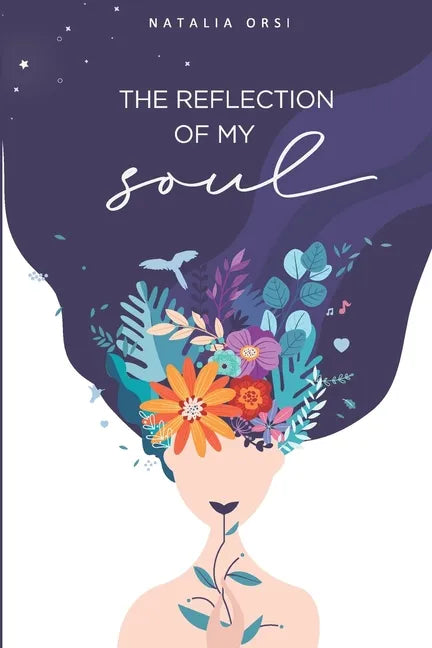 The reflection of my soul: Secrets of a story of self-healing. - Paperback