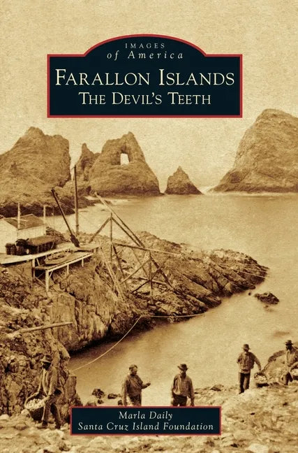 Farallon Islands: The Devil's Teeth - Hardcover