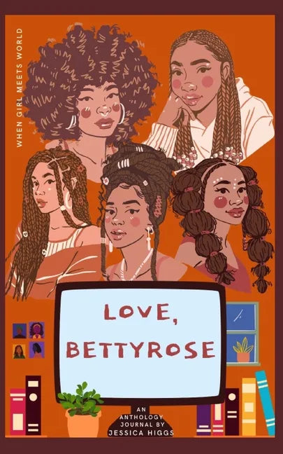 Love, BettyRose: An Anthology Journal of Self-Discovery - Paperback