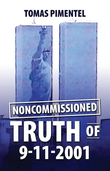 Noncomissioned Truth Of 9-11-2001 - Paperback