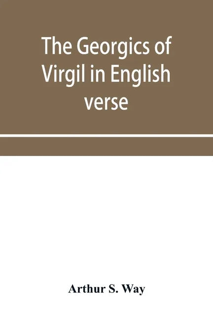 The Georgics of Virgil in English verse - Paperback