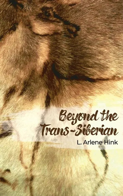 Beyond the Trans-Siberian - Hardcover