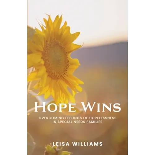 Hope Wins: Overcoming feelings of hopelessness in special needs families - Paperback