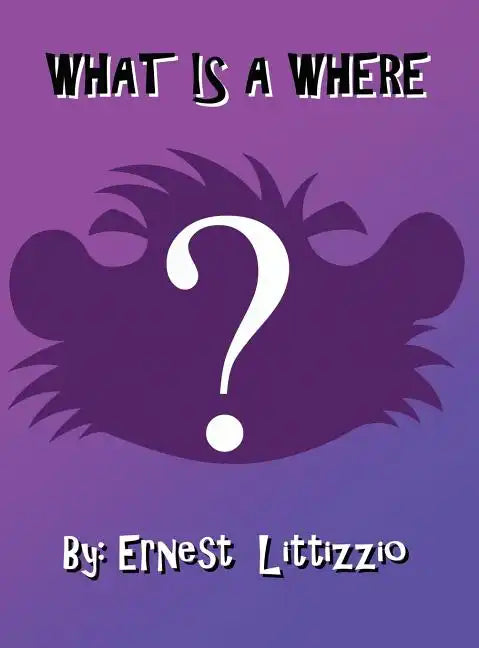 What Is a Where? - Hardcover