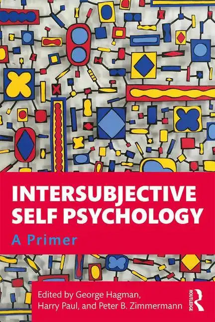 Intersubjective Self Psychology: A Primer - Paperback