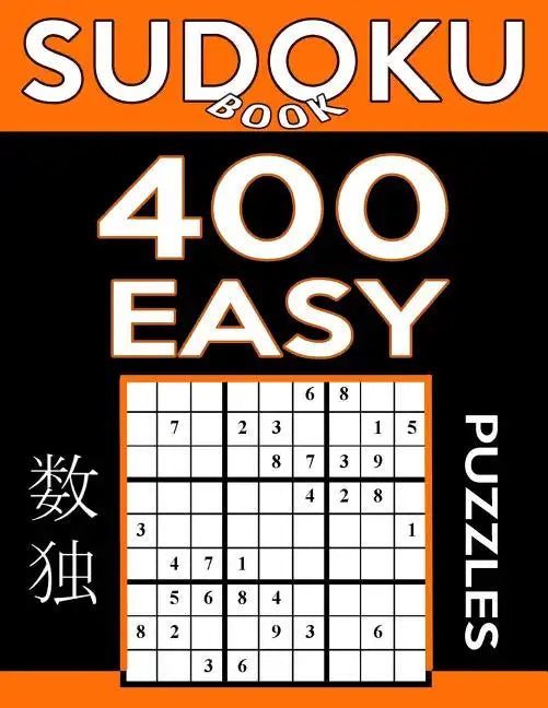 Sudoku Book 400 Easy Puzzles: Sudoku Puzzle Book With Only One Level of Difficulty - Paperback
