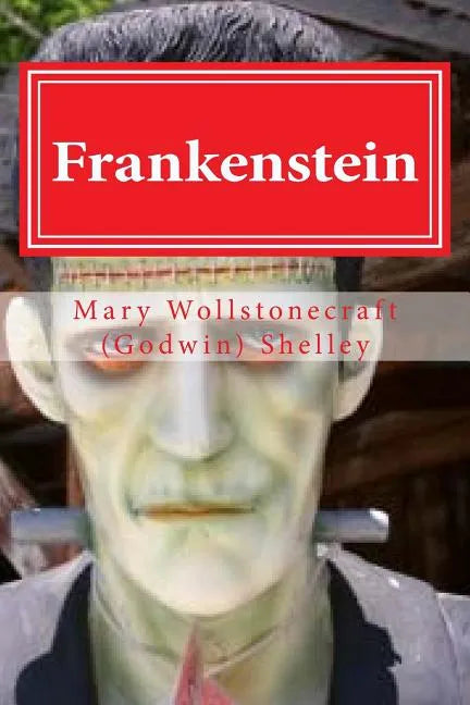 Frankenstein: Frankenstein By Mary Wollstonecraft (Godwin) Shelley - Paperback