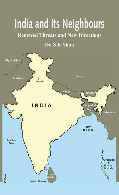 India and Its Neighbours: Renewed Threats and New Directions - Hardcover