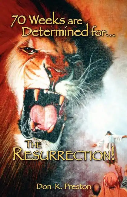 Seventy Weeks Are Determined...for the Resurrection - Paperback
