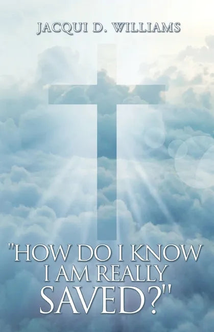 How Do I Know I Am Really Saved? - Paperback