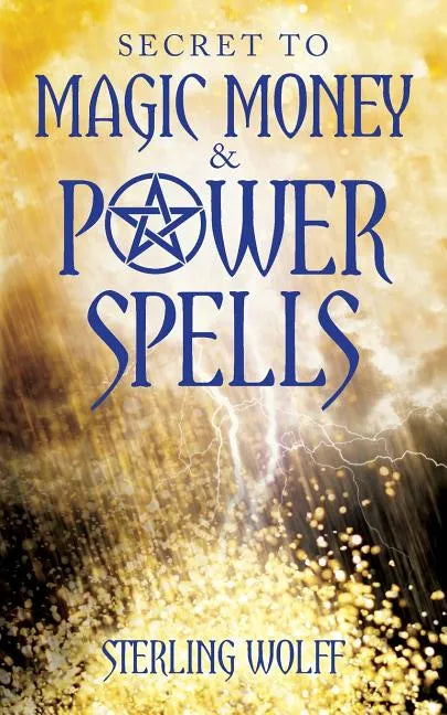 Secret to Magic Money & Power Spells - Paperback