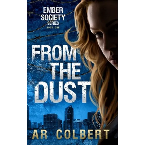 From the Dust: A Dystopian Novel - Paperback