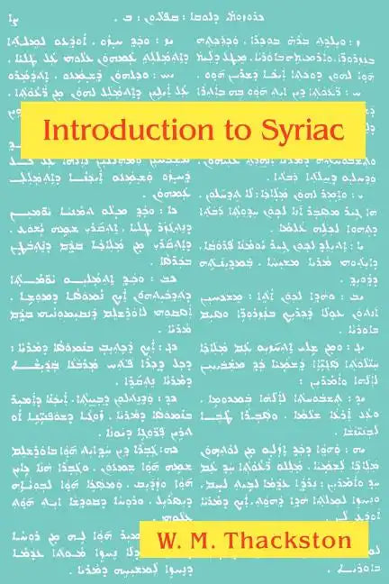 Introduction to Syriac: An Elementary Grammar with Readings from Syriac Literature - Paperback