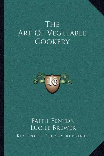 The Art of Vegetable Cookery - Paperback