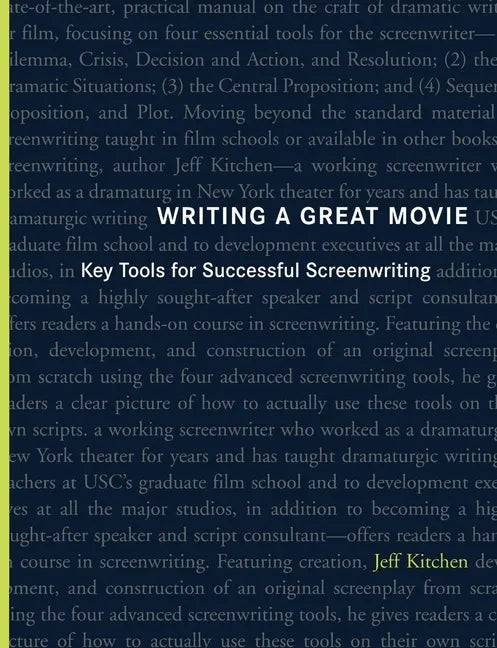 Writing a Great Movie: Key Tools for Successful Screenwriting - Paperback