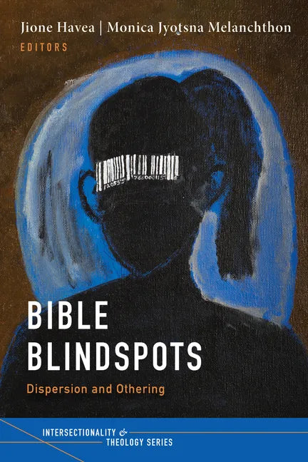 Bible Blindspots: Dispersion and Othering - Paperback