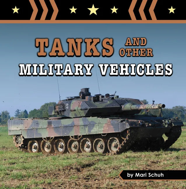 Tanks and Other Military Vehicles - Hardcover