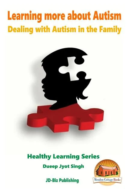 Learning more about Autism - Dealing with Autism in the Family - Paperback