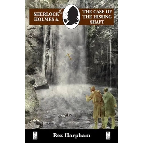 Sherlock Holmes and the Case of the Hissing Shaft - Paperback