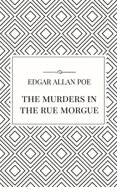 The Murders in the Rue Morgue - Hardcover