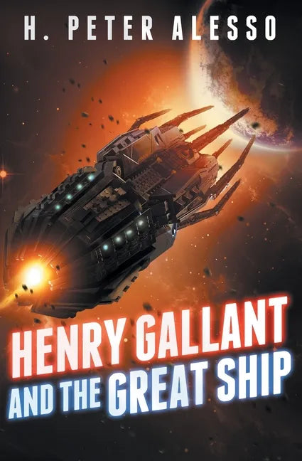 Henry Gallant and the Great Ship: (The Henry Gallant Saga Book 7) - Paperback