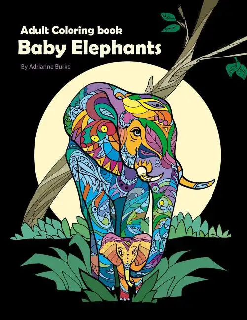 Baby Elephants: Adult Coloring Book - Paperback
